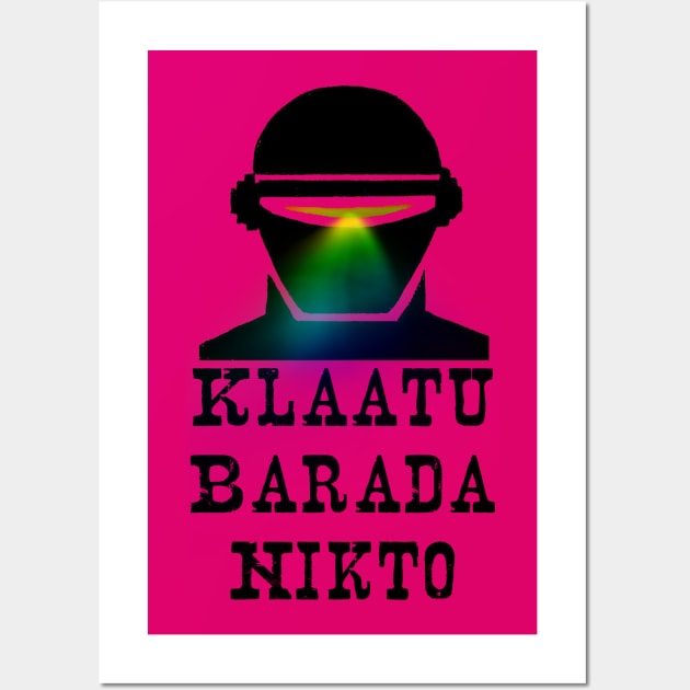 Klaatu Barada Nikto (I Am Gort) Wall Art by Wkenca Barada